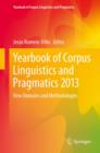 Yearbook of Corpus Linguistics and Pragmatics 2013 : New Domains and Methodologies - eBook