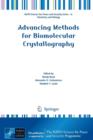 Advancing Methods for Biomolecular Crystallography - Book