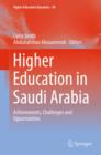 Higher Education in Saudi Arabia : Achievements, Challenges and Opportunities - eBook