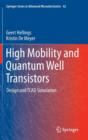 High Mobility and Quantum Well Transistors : Design and TCAD Simulation - Book