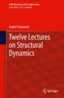 Twelve Lectures on Structural Dynamics - eBook