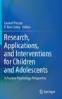 Research, Applications, and Interventions for Children and Adolescents : A Positive Psychology Perspective - Book