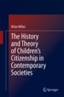 The History and Theory of Children's Citizenship in Contemporary Societies - eBook