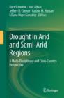 Drought in Arid and Semi-Arid Regions : A Multi-Disciplinary and Cross-Country Perspective - eBook