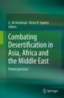 Combating Desertification in Asia, Africa and the Middle East : Proven practices - Book