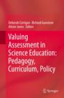 Valuing Assessment in Science Education: Pedagogy, Curriculum, Policy - eBook