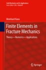 Finite Elements in Fracture Mechanics : Theory - Numerics - Applications - eBook
