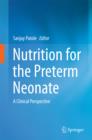Nutrition for the Preterm Neonate : A Clinical Perspective - eBook