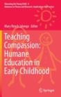 Teaching Compassion: Humane Education in Early Childhood - Book