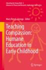 Teaching Compassion: Humane Education in Early Childhood - eBook