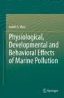 Physiological, Developmental and Behavioral Effects of Marine Pollution - eBook
