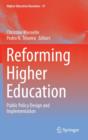 Reforming Higher Education : Public Policy Design and Implementation - Book