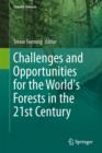 Challenges and Opportunities for the World's Forests in the 21st Century - Book