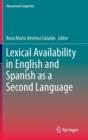 Lexical Availability in English and Spanish as a Second Language - Book