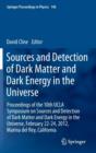 Sources and Detection of Dark Matter and Dark Energy in the Universe : Proceedings of the 10th UCLA Symposium on Sources and Detection of Dark Matter and Dark Energy in the Universe, February 22-24, 2 - Book
