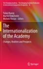 The Internationalization of the Academy : Changes, Realities and Prospects - Book