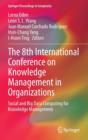 The 8th International Conference on Knowledge Management in Organizations : Social and Big Data Computing for Knowledge Management - Book