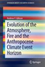 Evolution of the Atmosphere, Fire and the Anthropocene Climate Event Horizon - Book