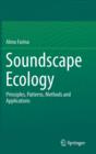 Soundscape Ecology : Principles, Patterns, Methods and Applications - Book