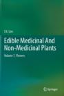 Edible Medicinal And Non-Medicinal Plants : Volume 7, Flowers - Book