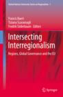 Intersecting Interregionalism : Regions, Global Governance and the EU - eBook