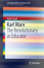 Karl Marx : The Revolutionary as Educator - eBook