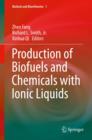 Production of Biofuels and Chemicals with Ionic Liquids - Book