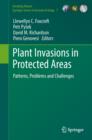 Plant Invasions in Protected Areas : Patterns, Problems and Challenges - Book