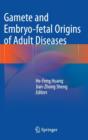 Gamete and Embryo-fetal Origins of Adult Diseases - Book