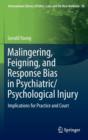 Malingering, Feigning, and Response Bias in Psychiatric/ Psychological Injury : Implications for Practice and Court - Book