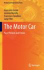 The Motor Car : Past, Present and Future - Book