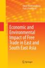 Economic and Environmental Impact of Free Trade in East and South East Asia - Book