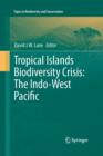 Tropical Islands Biodiversity Crisis: : The Indo-West Pacific - Book