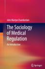 The Sociology of Medical Regulation : An Introduction - Book