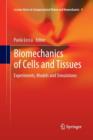 Biomechanics of Cells and Tissues : Experiments, Models and Simulations - Book
