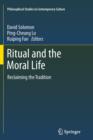 Ritual and the Moral Life : Reclaiming the Tradition - Book