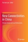 New Connectivities in China : Virtual, Actual and Local Interactions - Book