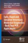 Early, rapid and sensitive veterinary molecular diagnostics - real time PCR applications - Book