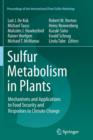 Sulfur Metabolism in Plants : Mechanisms and Applications to Food Security and Responses to Climate Change - Book
