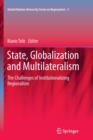 State, Globalization and Multilateralism : The challenges of institutionalizing regionalism - Book