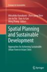 Spatial Planning and Sustainable Development : Approaches for Achieving Sustainable Urban Form in Asian Cities - Book