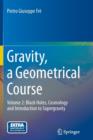 Gravity, a Geometrical Course : Volume 2: Black Holes, Cosmology and Introduction to Supergravity - Book