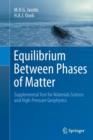 Equilibrium Between Phases of Matter : Supplemental Text for Materials Science and High-Pressure Geophysics - Book