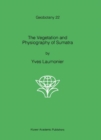 The Vegetation and Physiography of Sumatra - eBook