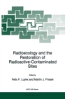 Radioecology and the Restoration of Radioactive-Contaminated Sites - eBook