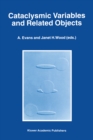 Cataclysmic Variables and Related Objects : Proceedings of the 158th Colloquium of the International Astronomical Union, Held at Keele, United Kingdom, June 26-30, 1995 - eBook