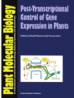 Post-Transcriptional Control of Gene Expression in Plants - eBook
