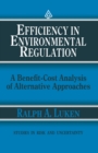 Efficiency in Environmental Regulation : A Benefit-Cost Analysis of Alternative Approaches - eBook