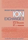 Recent Developments in Ion Exchange : 2 - eBook