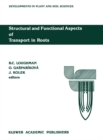Structural and Functional Aspects of Transport in Roots : Third International Symposium on 'Structure and Function of Roots' Nitra, Czechoslovakia, 3-7 August 1987 - eBook